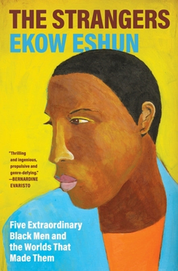 The Strangers: Five Extraordinary Black Men and the Worlds That Made Them (HC) (2025)