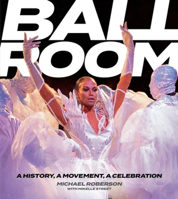 Ballroom: A History, a Movement, a Celebration (HC) (2025)