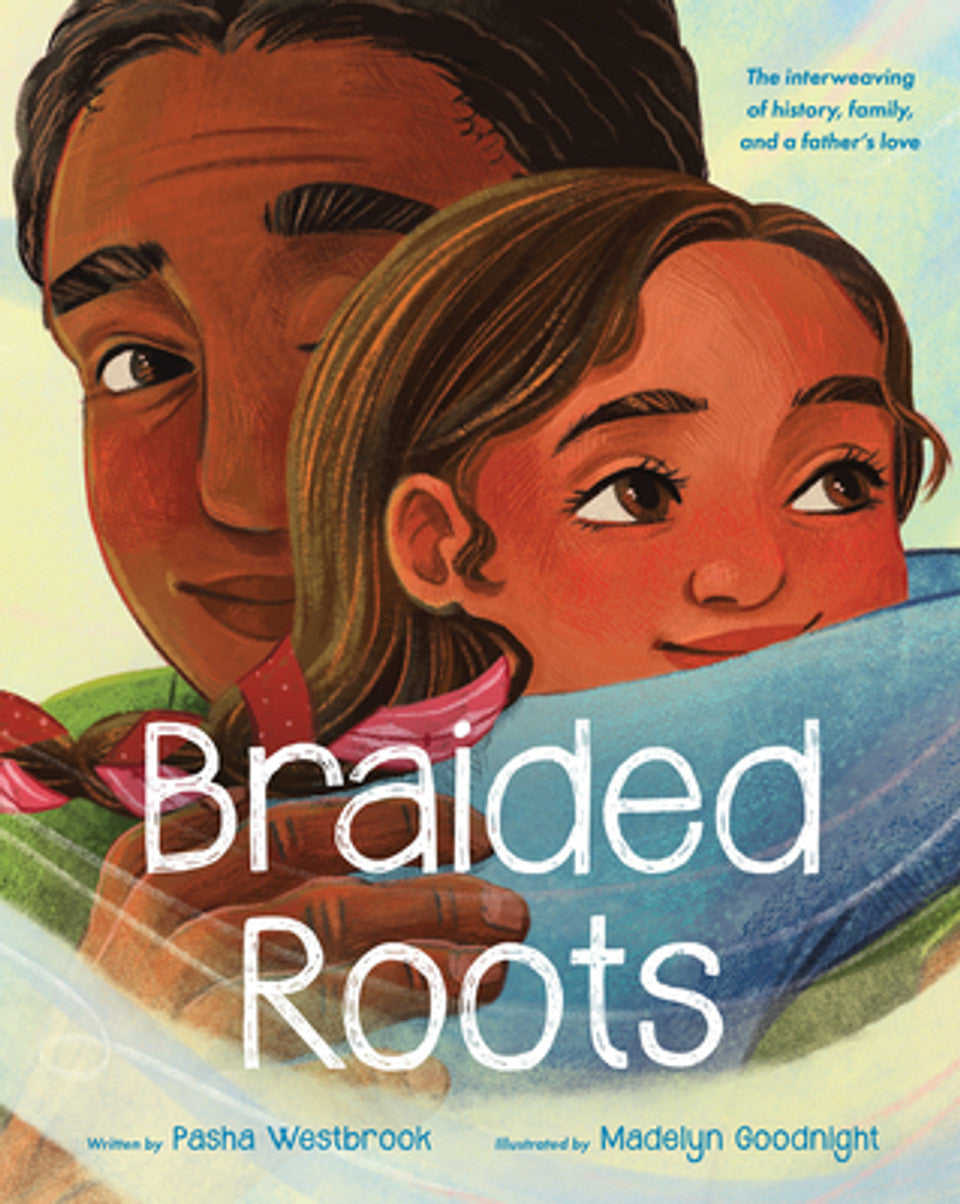 Braided Roots: The Interweaving of History, Family, and a Father's Love (HC) (2025)