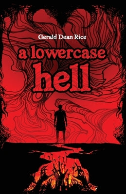 A lowercase hell by Rice, Gerald Dean