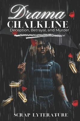 Drama Chalkline: Deception, Betrayal, and Murder by Lyterature, Scrap