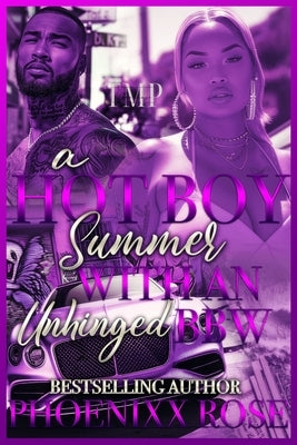 A Hot Boy Summer with an Unhinged Bbw by Rose, Phoenixx