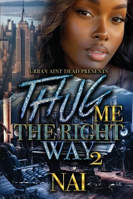 Thug Me The Right Way 2 by Nai