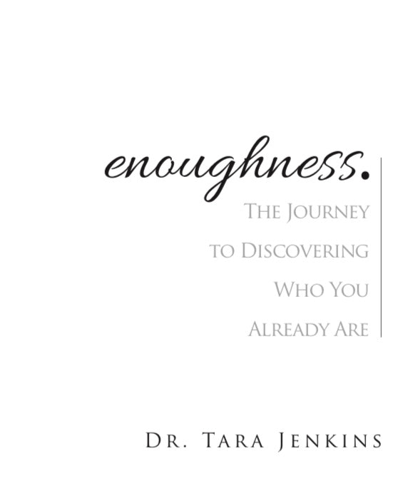 enoughness: The Journey to Discovering Who You Are