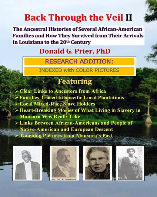 Back Through the Veil II, Research Edition: The Ancestral Histories of Several African-American Families and How They Survived from Their Arrivals in by Prier Phd, Donald G.