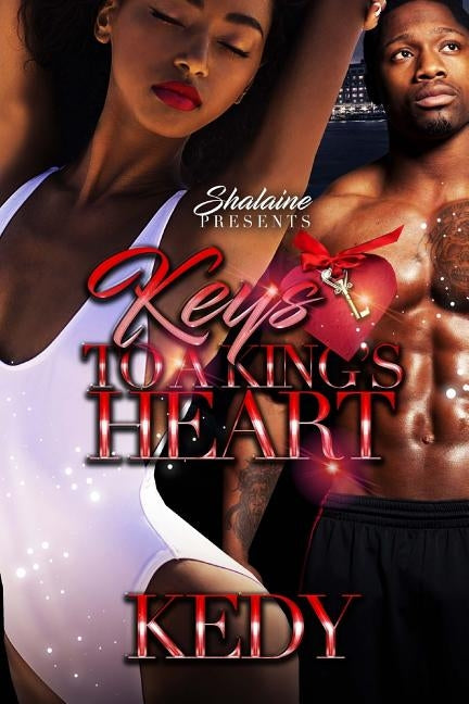 Key's To A King's Heart by B, Kedy