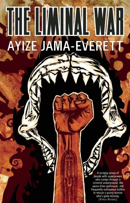 The Liminal War by Jama-Everett, Ayize