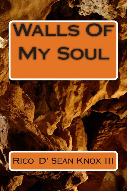 Walls Of My Soul by Knox, Rico Dsean