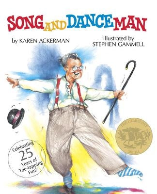 Song and Dance Man: (Caldecott Medal Winner) by Ackerman, Karen