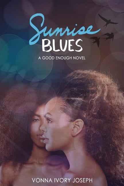 Sunrise Blues: A Good Enough Novel by Joseph, Vonna Ivory
