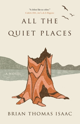 All the Quiet Places by Isaac, Brian Thomas