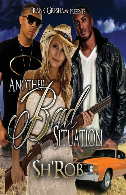 Another Bad Situation by , Sh'rob