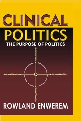 Clinical Politics by Enwerem, Rowland