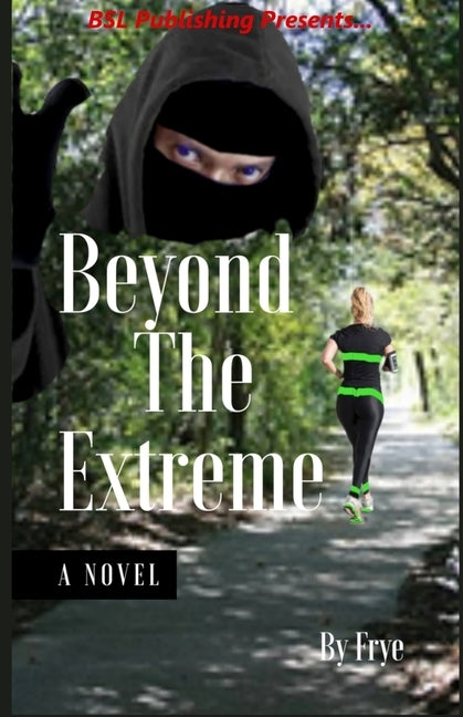 Beyond The Extreme by Publishing, Bsl