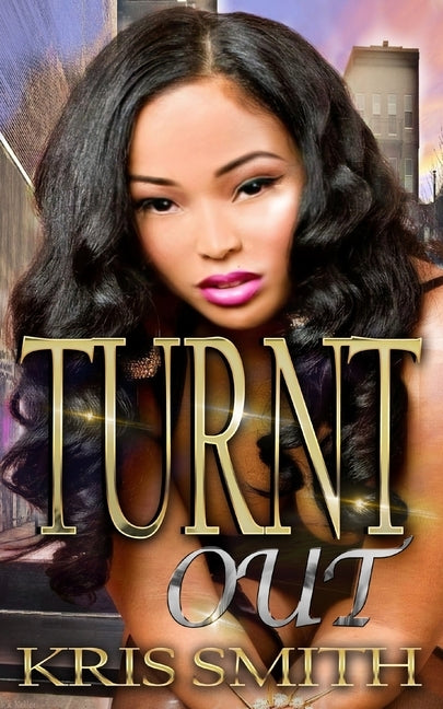 Turnt Out by Smith, Kris Deanna