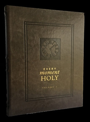 Every Moment Holy, Volume 1 (Hardcover) by McKelvey, Douglas Kaine