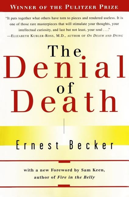 The Denial of Death by Becker, Ernest