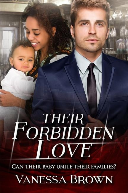 Their Forbidden Love: A Pregnancy BWWM Billionaire Romance by Brown, Vanessa