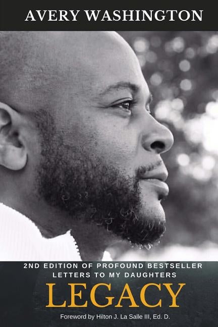 Legacy: 2nd Edition to Profound Bestseller Letters to My Daughters by La Salle, Hilton J.