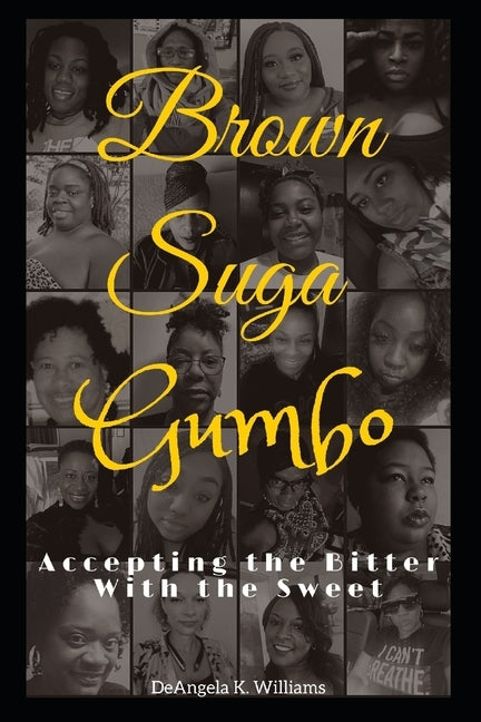 Brown Suga Gumbo: Accepting the Bitter with the Sweet by Michelle, Teoyna