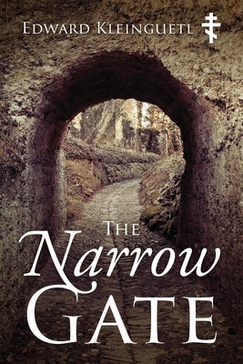 The Narrow Gate by Kleinguetl, Edward