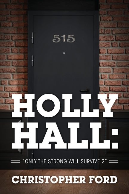 Holly Hall: "Only the Strong Will Survive 2" by Ford, Christopher