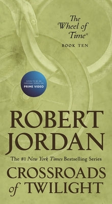 Crossroads of Twilight: Book Ten of 'The Wheel of Time' by Jordan, Robert