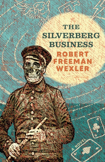 The Silverberg Business by Wexler, Robert Freeman