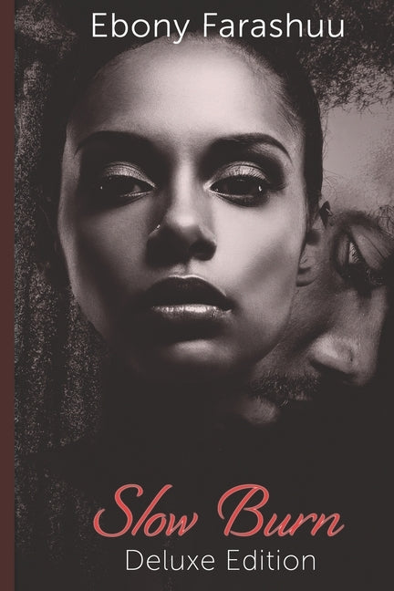 Slow Burn: Deluxe Edition by Farashuu, Ebony