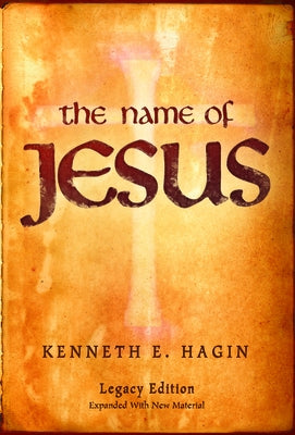 The Name of Jesus by Hagin, Kenneth, Jr.