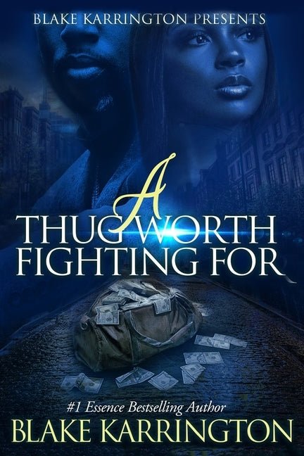 A Thug Worth Fighting For: "A Urban Love Novella" by Karrington, Blake