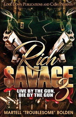 Rich Savage 3 by Bolden, Martell Troublesome