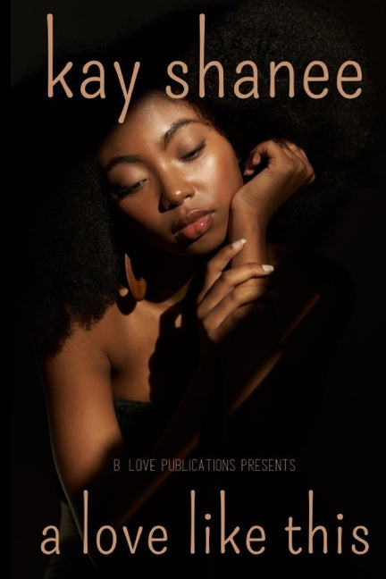 A Love Like This by Shanee, Kay