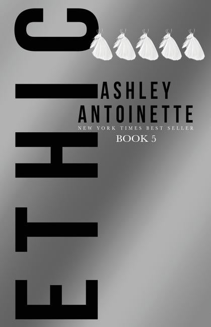 Ethic 5 by Antoinette, Ashley