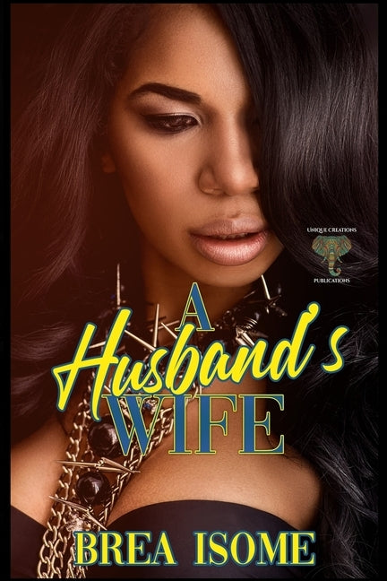 A Husband's Wife by Isome, Brea