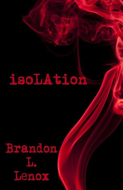 isoLAtion by Lenox, Brandon L.