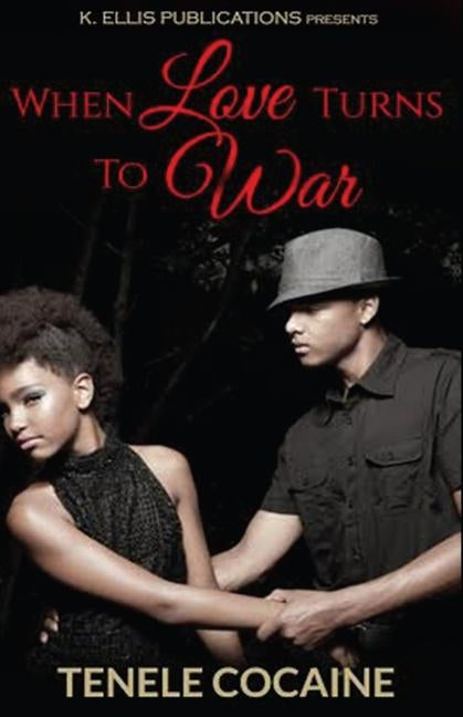 When love turns to war by Cocaine, Tenele