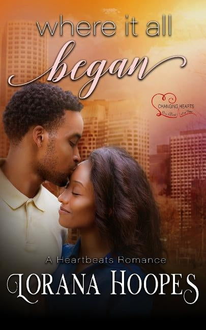 Where It All Began: A Heartbeats Romance by Hoopes, Lorana