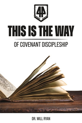 This Is the Way: Defining a Biblical Covenant Way of Life by Bensheimer, Ryan