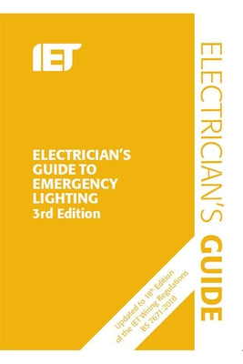 Electrician's Guide to Emergency Lighting by The Institution of Engineering and Techn