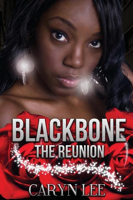 Blackbone: The Reunion by Lee, Caryn