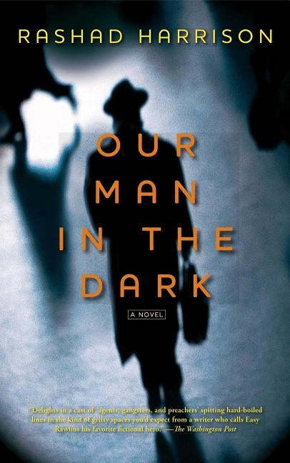 Our Man in the Dark by Harrison, Rashad