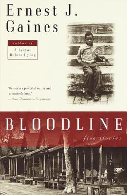 Bloodline: Five Stories by Gaines, Ernest J.