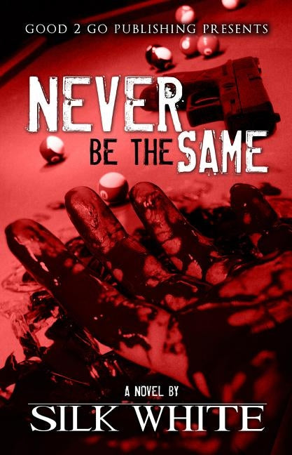 Never Be the Same by White, Silk
