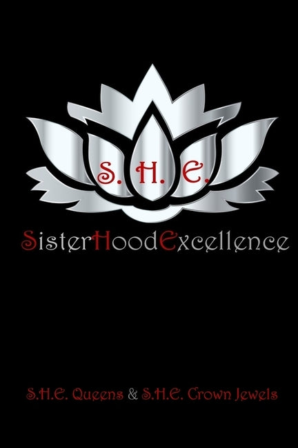 S.H.E.: SisterHoodExcellence by Riley, Terra