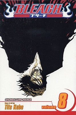 Bleach, Vol. 8, 8 by Kubo, Tite