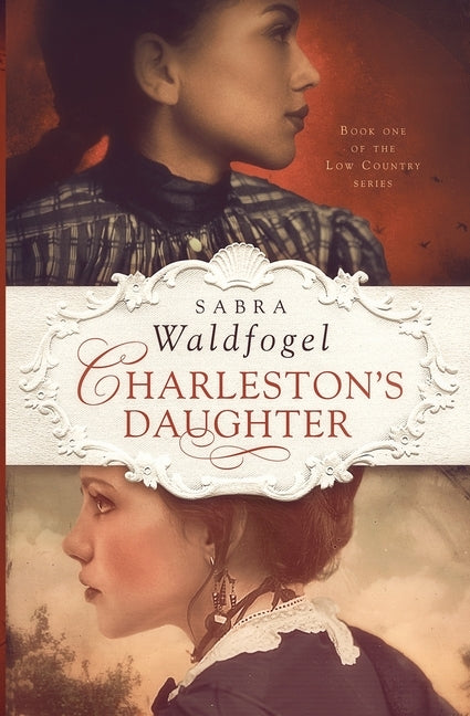 Charleston's Daughter by Waldfogel, Sabra