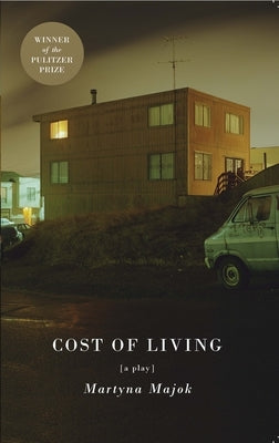 Cost of Living (Tcg Edition) by Majok, Martyna