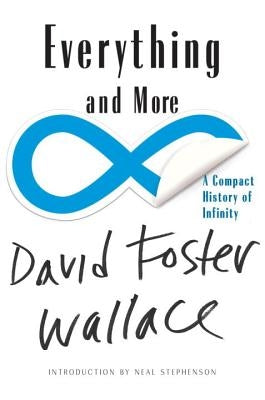 Everything and More: A Compact History of Infinity by Wallace, David Foster