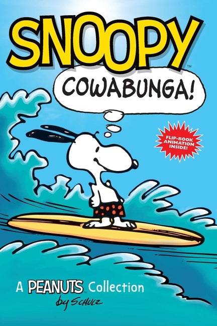 Snoopy: Cowabunga!, 1: A Peanuts Collection by Schulz, Charles M.